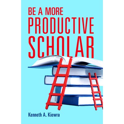预订 Be a More Productive Scholar 成为更有成效的学者: 9781009342520