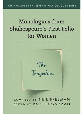 预订 Monologues from Shakespeare’s First Folio for Women: The Tragedies 莎士比亚*部女性的独白：悲剧: 9781493056866