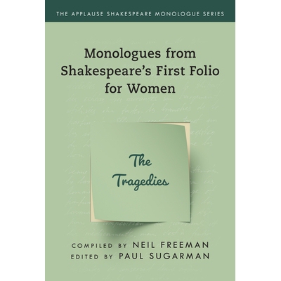 预订 Monologues from Shakespeare’s First Folio for Women: The Tragedies 莎士比亚*部女性的独白：悲剧: 9781493056866
