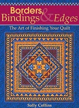 预订 Borders, Bindings & Edges: The Art of Finishing Your Quilt: 9781571202338