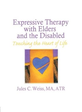 【预订】Expressive Therapy With Elders and the Disabled