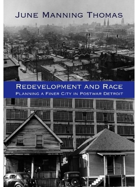预订 Redevelopment and Race: Planning a Finer City in Postwar Detroit 重建与种族：战后底特律更精细城市的规划（丛书）: 97