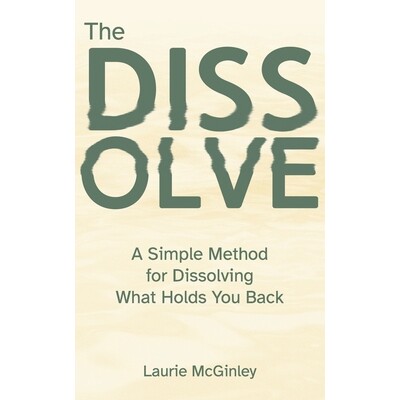 预订 The Dissolve: A Simple Method for Dissolving What Holds You Back 9798992732924