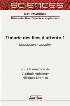 [预订]Théorie des files d’attente, Vol. 1. Tendances avancées 9781789480016