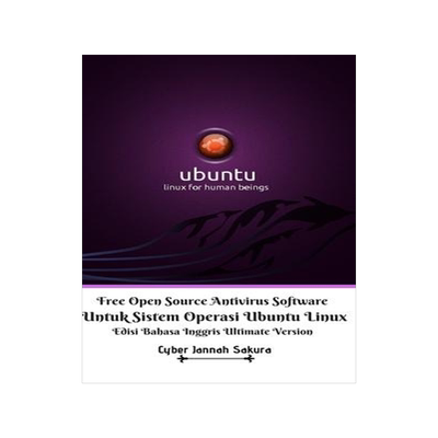 [预订]Free Open Source Antivirus Software Untuk Sistem Operasi Ubuntu Linux Edisi Bahasa Inggris Ultimate  9781714222506