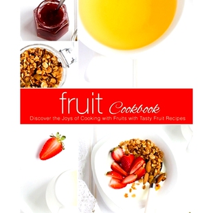 Cooking Fruit Joys 预订 with Recipes Discover Tasty Cookbook 9781718972483 the Fruits