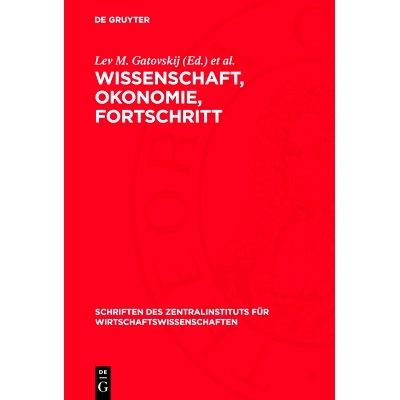 预订 Wissenschaft, Okonomie, Fortschritt: Ökonomische Probleme des wissenschaftlich-technischen Fortschritts: 978311269
