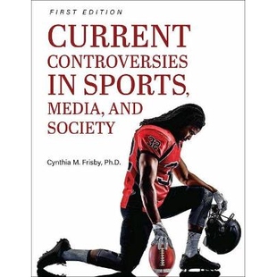 预订 Current Controversies in Sports, Media, and Society 当前体育，媒体和社会的争议: 9781516522767