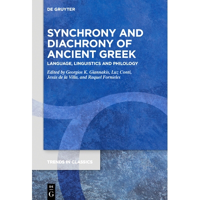 预订 Synchrony and Diachrony of Ancient Greek: Language, Linguistics and Philology 古希腊语的同步与历时：语言，语言学和