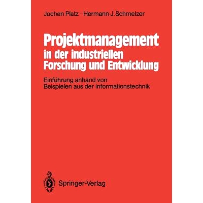 预订 Projektmanagement in der industriellen Forschung und Entwicklung: Einführung anhand von Beispielen aus der Informa
