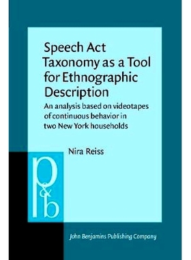预订 Speech Act Taxonomy as a Tool for Ethnographic Description. An analysis based on videotapes of continuous behavior