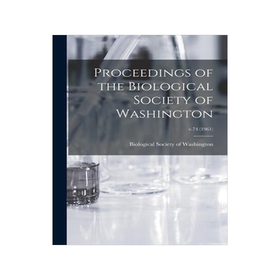 [预订]Proceedings of the Biological Society of Washington; v.74 (1961) 9781013834356