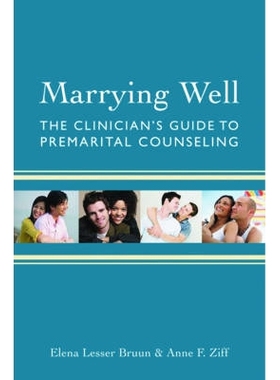 预订 Marrying Well: The Clinician’s Guide to Premarital Counseling 婚姻美满：临床医生婚前咨询指南: 9780393705942