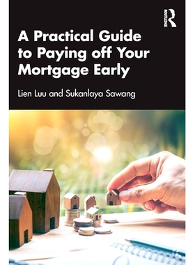 预订 A Practical Guide to Paying off Your Mortgage Early 提前还清抵押贷款的实用指南: 9781032286303