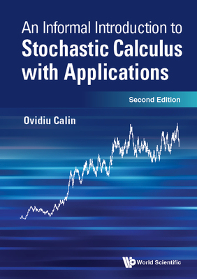 【预订】Informal Introduction to Stochastic Calculus with Applications, an 9789811247095