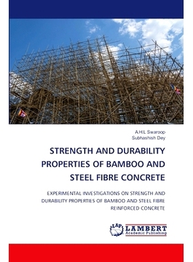 预订 STRENGTH AND DURABILITY PROPERTIES OF BAMBOO AND STEEL FIBRE CONCRETE 竹纤维和钢纤维混凝土的强度和耐久性: 978620747