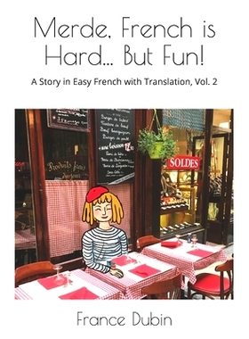 预订 Merde, French is Hard... But Fun!: A Story in Easy French with English Translation: 9781096342267