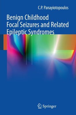 【预订】Benign Childhood Focal Seizures and Related Epileptic Syndromes
