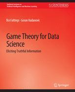 预订 Game Theory for Data Science: Eliciting Truthful Information