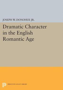 【预订】Dramatic Character in the English Romantic Age