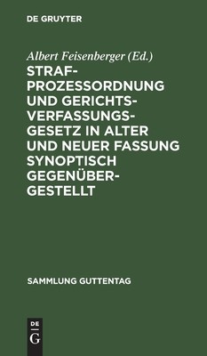 【预订】Strafprozeßordnung und Gerichtsverfassungsgesetz in alter und neuer 9783111034843