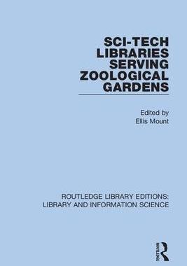 [预订]Sci-Tech Libraries Serving Zoological Gardens 9780367363734