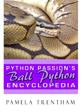 预订 Python Passion’s Ball Python Encyclopedia: 9781508708797