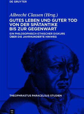 【预订】Gutes Leben und guter Tod von der Spätantike bis zur Gegenwart 9783110281309