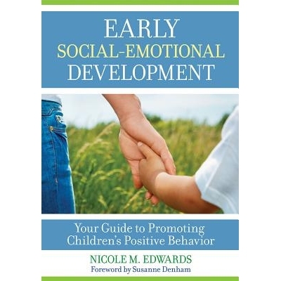 预订 Early Social-Emotional Development: Your Guide to Promoting Children’s Positive Behavior 早期的社会情感发展：促进