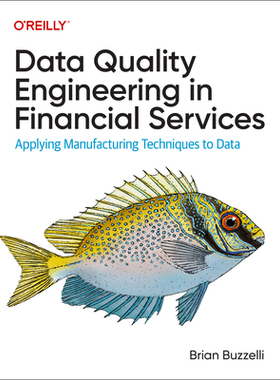 【预订】Data Quality Engineering in Financial Services: Applying Manufacturi 9781098136932