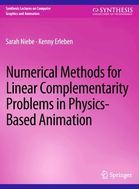 预订 Numerical Methods for Linear Complementarity Problems in Physics-Based Animation: 9783031795633