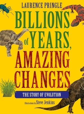 预订 Billions of Years, Amazing Changes: The Story of Evolution: 9781662620089