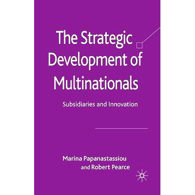 预订 The Strategic Development of Multinationals: Subsidiaries and Innovation: 9781349362189