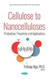 Nanocelluloses Applications 预订 9781536150575 and Cellulose Properties Production