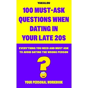Dating Ask 20s Late Must Wrong 预订 Everything The When ask And Questions Avoid You Need Your Per 100