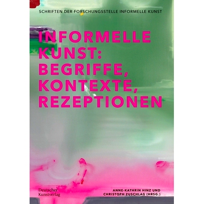 预订 Informelle Kunst: Begriffe, Kontexte, Rezeptionen 非正式艺术：术语、背景、接受: 9783422988613