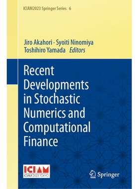 预订 Recent Developments in Stochastic Numerics and Computational Finance 随机数值和计算金融的*发展: 9789819506514