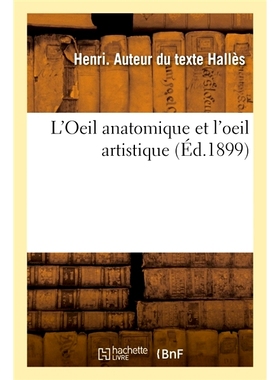 预订 L’Oeil Anatomique Et l’Oeil Artistique 解剖学的眼睛和艺术的眼睛: 9782019974336