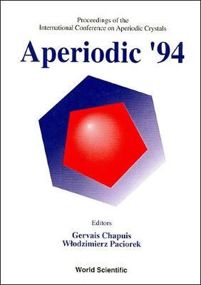 【预订】APERIODIC ’94 - PROCEEDINGS OF THE INTERNATIONAL CONFERENCE ON APERIODIC CRYSTALS