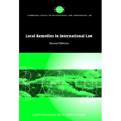 预订 Local Remedies in International Law 国际法的本地赔偿: 9780521828994