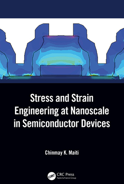 【预订】Stress and Strain Engineering at Nanoscale in Semiconductor Devices 9780367519292