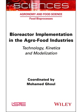 预订 Bioreactor Implementation in the Agro: Food Industries - Technology, Kinetics and Modelization: 9781789451559