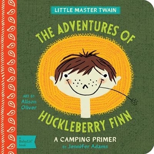 Primer 9781423636229 Babylit Finn Adventures Huckleberry 哈克贝利·费恩历险记 预订 Camping The