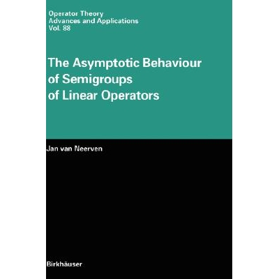 预订 The Asymptotic Behaviour of Semigroups of Linear Operators 线性算子半群的渐近行为 9783764354558