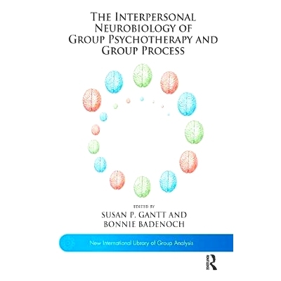 预订 The Interpersonal Neurobiology of Group Psychotherapy and Group Process: 9781780491776