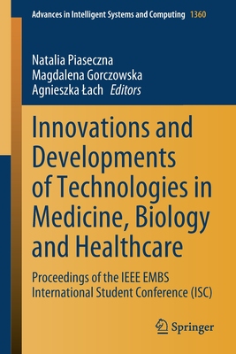 【预订】Innovations and Developments of Technologies in Medicine, Biology and Healthcare 9783030889753