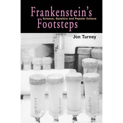 预订 Frankenstein’s Footsteps: Science, Genetics and Popular Culture 科学怪人的脚步:科学、遗传学和流行文化: 97803000882