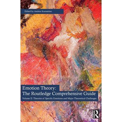 预订 Emotion Theory: The Routledge Comprehensive Guide: Volume II: Theories of Specific Emotions and Major Theoretical C