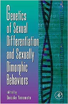 【预订】Genetics of Sexual Differentiation and Sexually Dimorphic Behaviors