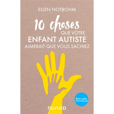 预订 10 choses que votre enfant autiste aimerait que vous sachiez 你的自闭症孩子希望你知道的 10 件事: 9782100807178